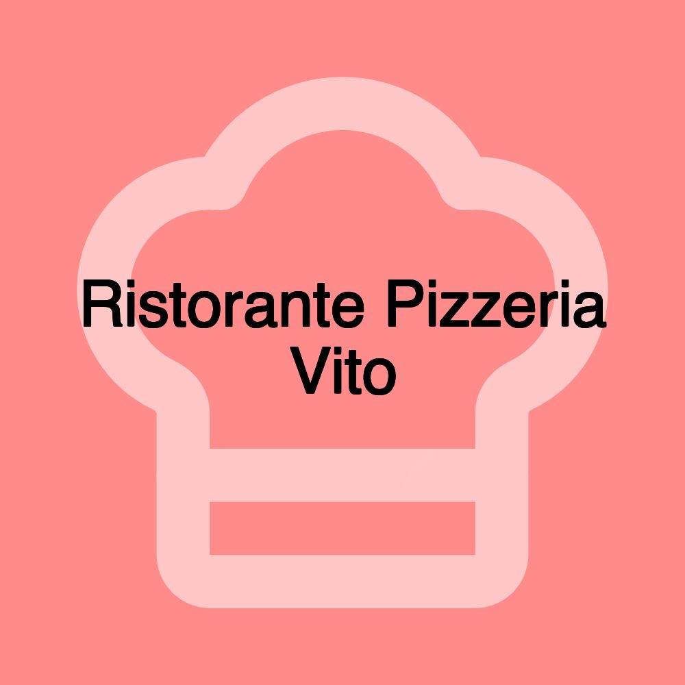Ristorante Pizzeria Vito Ristorante Pizzeria Vito