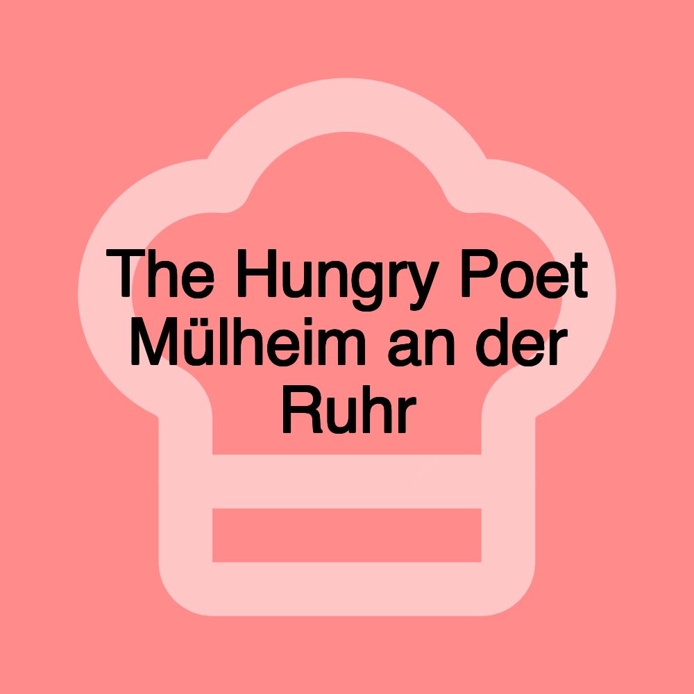 The Hungry Poet Mülheim an der Ruhr