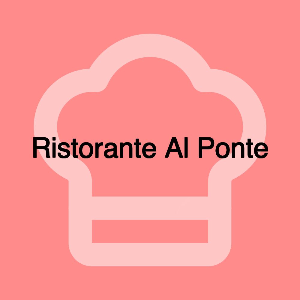 Ristorante Al Ponte Ristorante Al Ponte