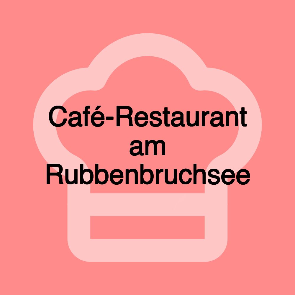 Café-Restaurant am Rubbenbruchsee Café-Restaurant am Rubbenbruchsee