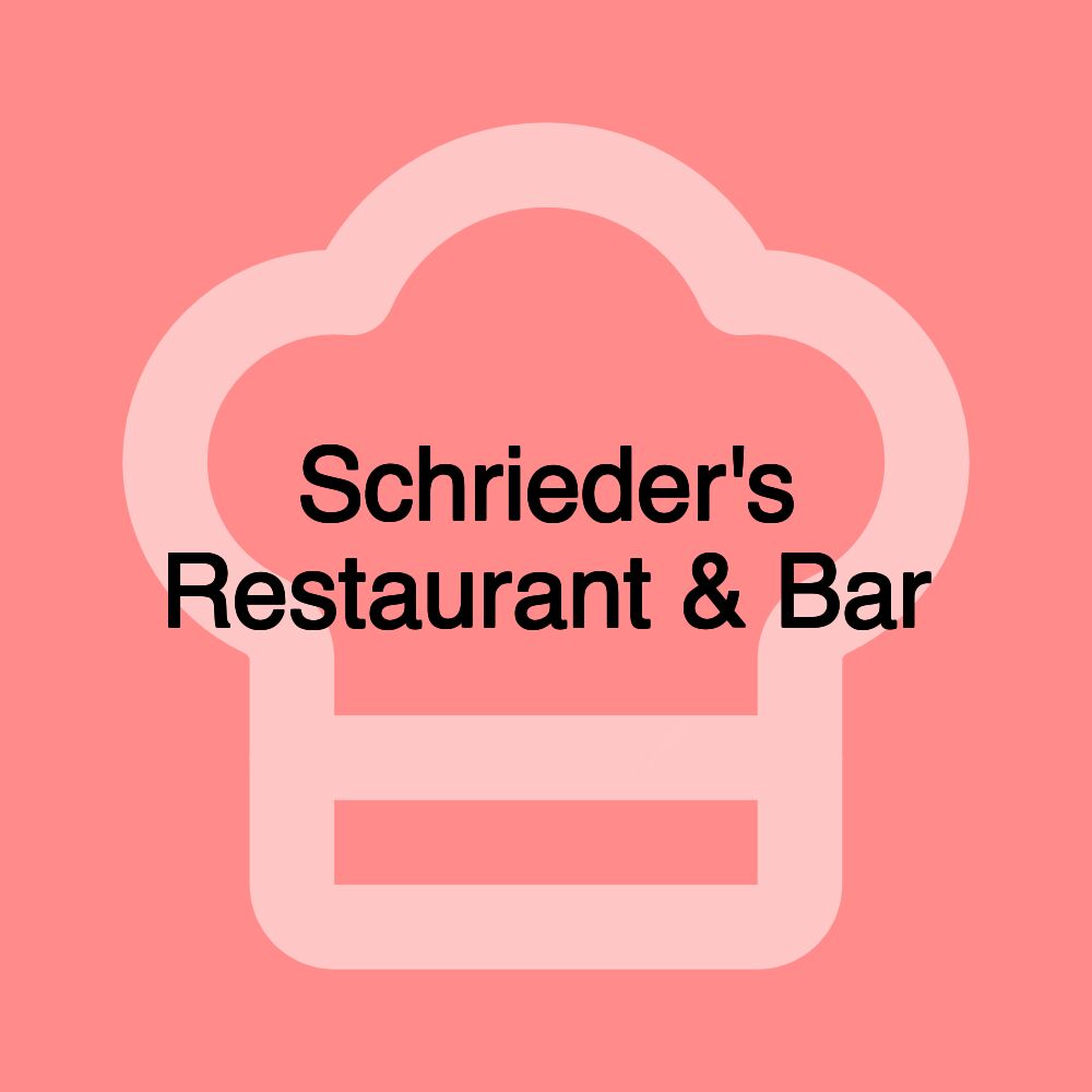 Schrieder's Restaurant & Bar Schrieder's Restaurant & Bar