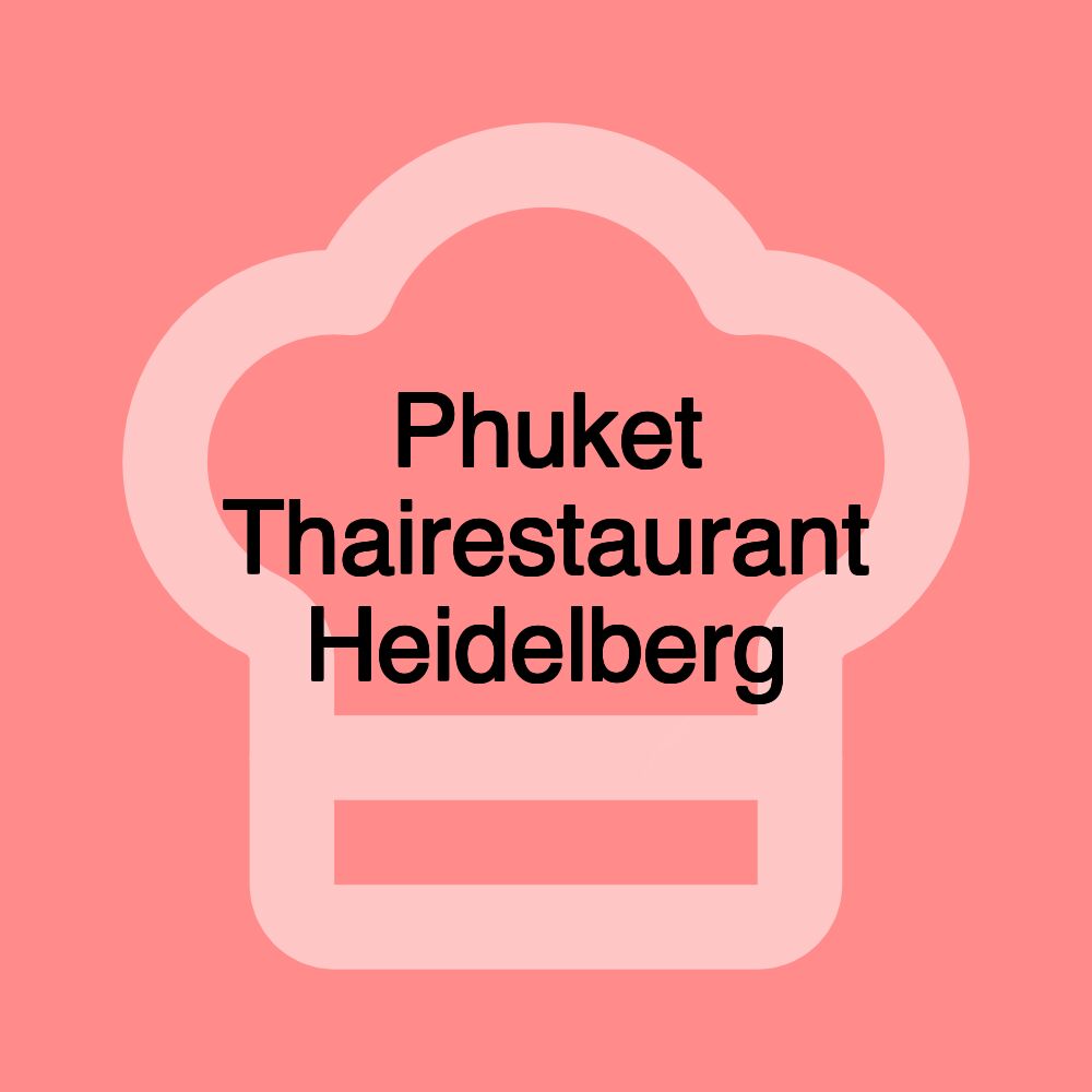 Phuket Thairestaurant Heidelberg Phuket Thairestaurant Heidelberg
