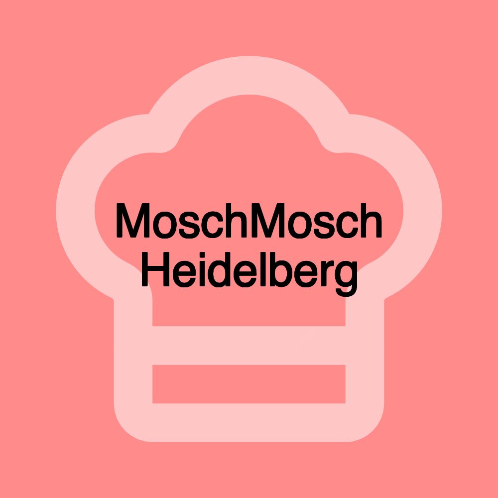 MoschMosch Heidelberg