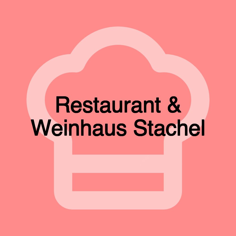Restaurant & Weinhaus Stachel Restaurant & Weinhaus Stachel