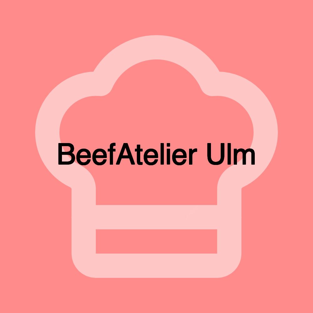 BeefAtelier Ulm