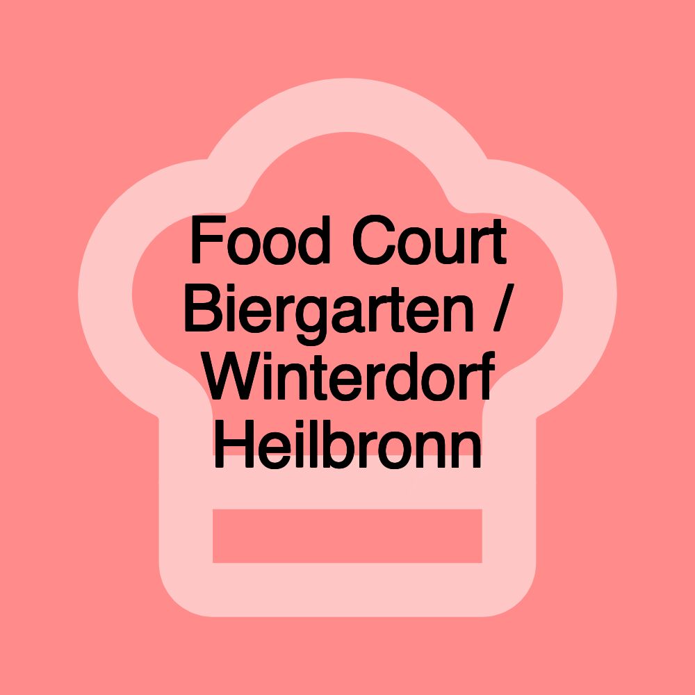Food Court Biergarten / Winterdorf Heilbronn Food Court Biergarten / Winterdorf Heilbronn