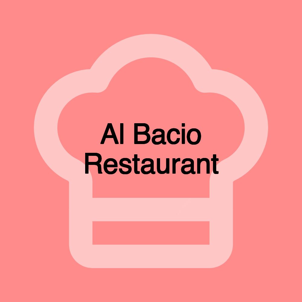 Al Bacio Restaurant