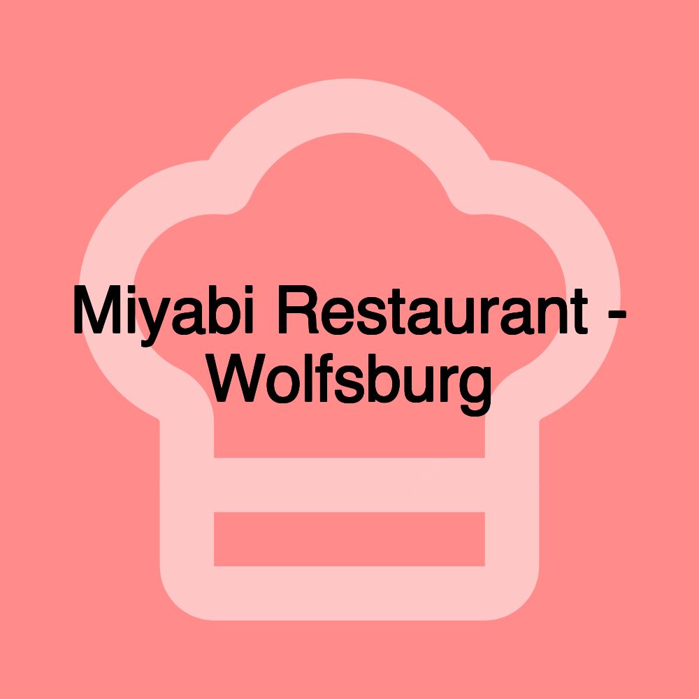 Miyabi Restaurant - Wolfsburg