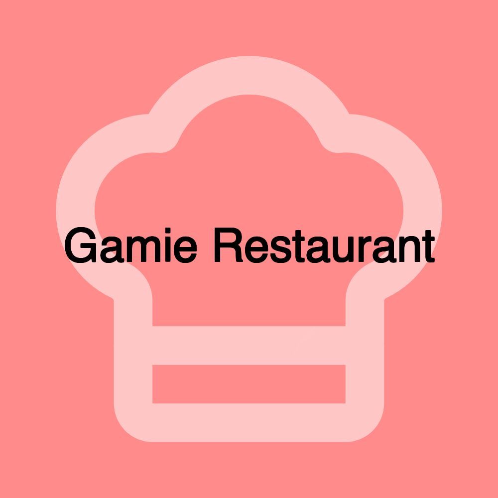 Gamie Restaurant Gamie Restaurant