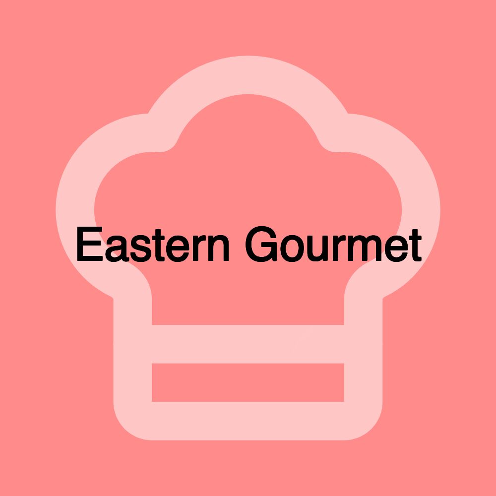 Eastern Gourmet