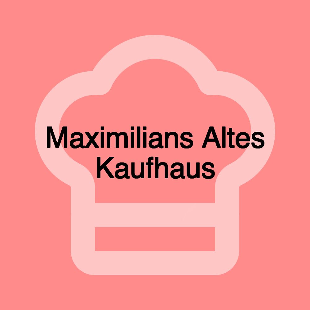 Maximilians Altes Kaufhaus