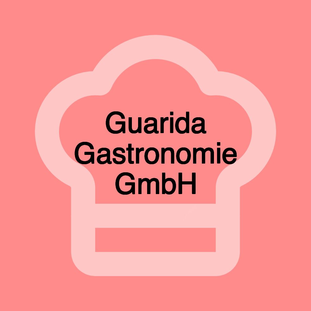 Guarida Gastronomie GmbH