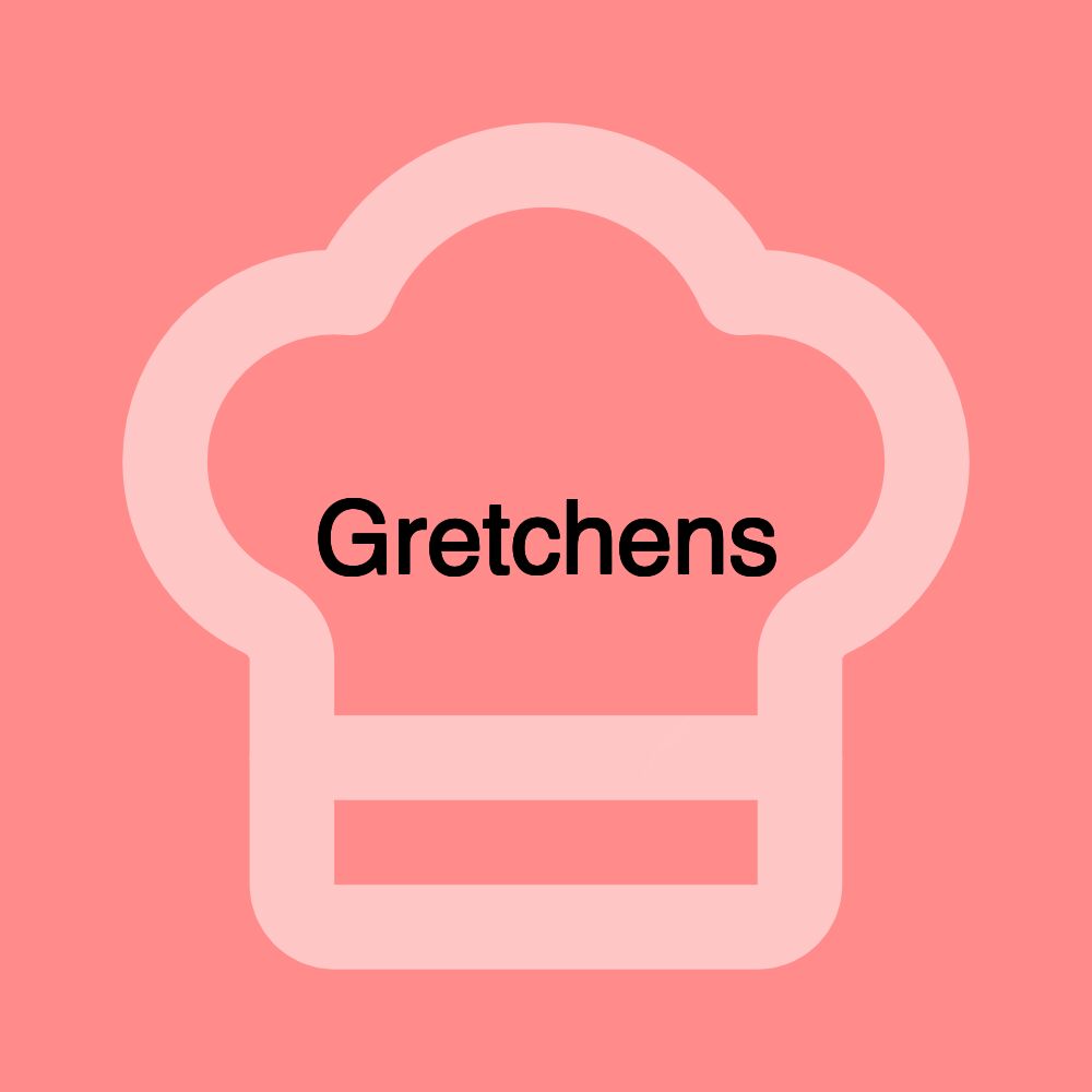 Gretchens
