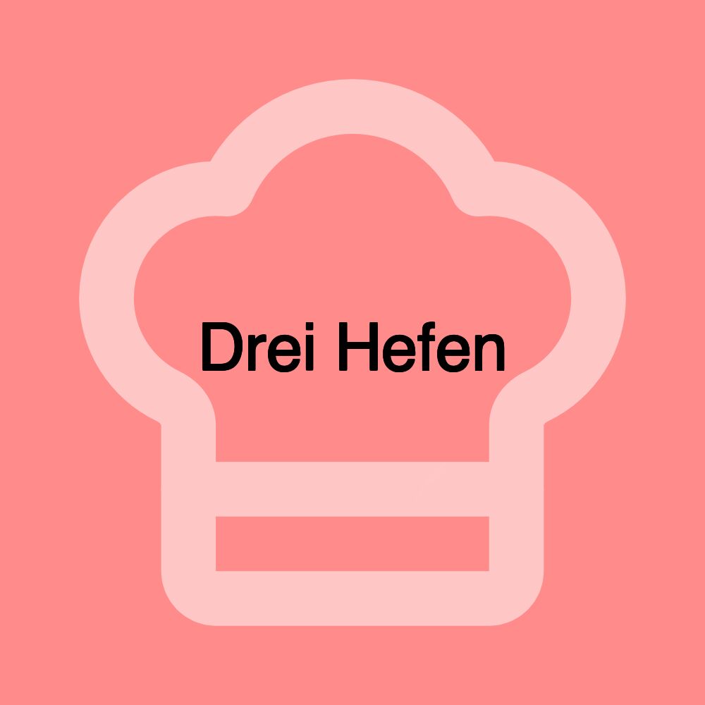 Drei Hefen