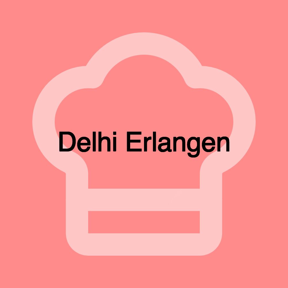 Delhi Erlangen Delhi Erlangen