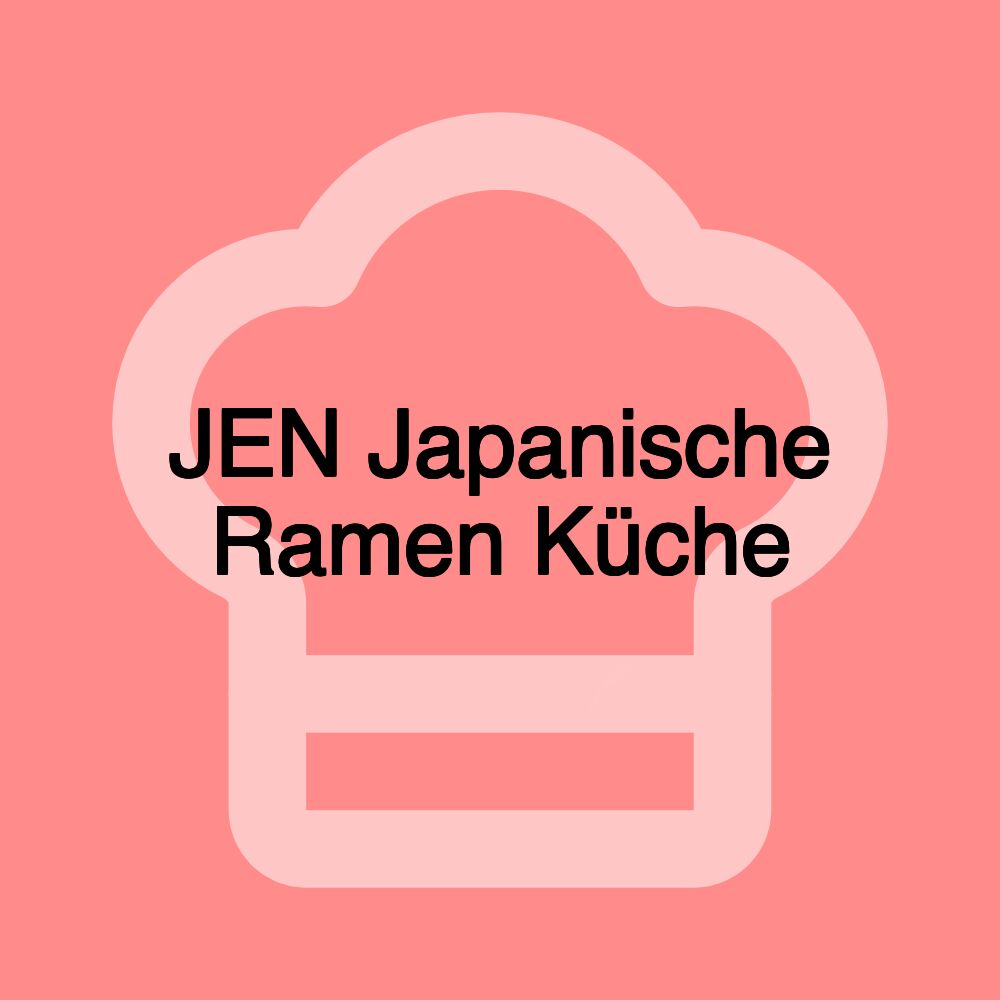 JEN Japanische Ramen Küche