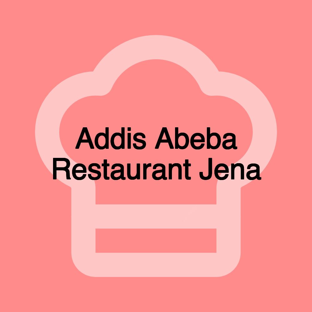 Addis Abeba Restaurant Jena