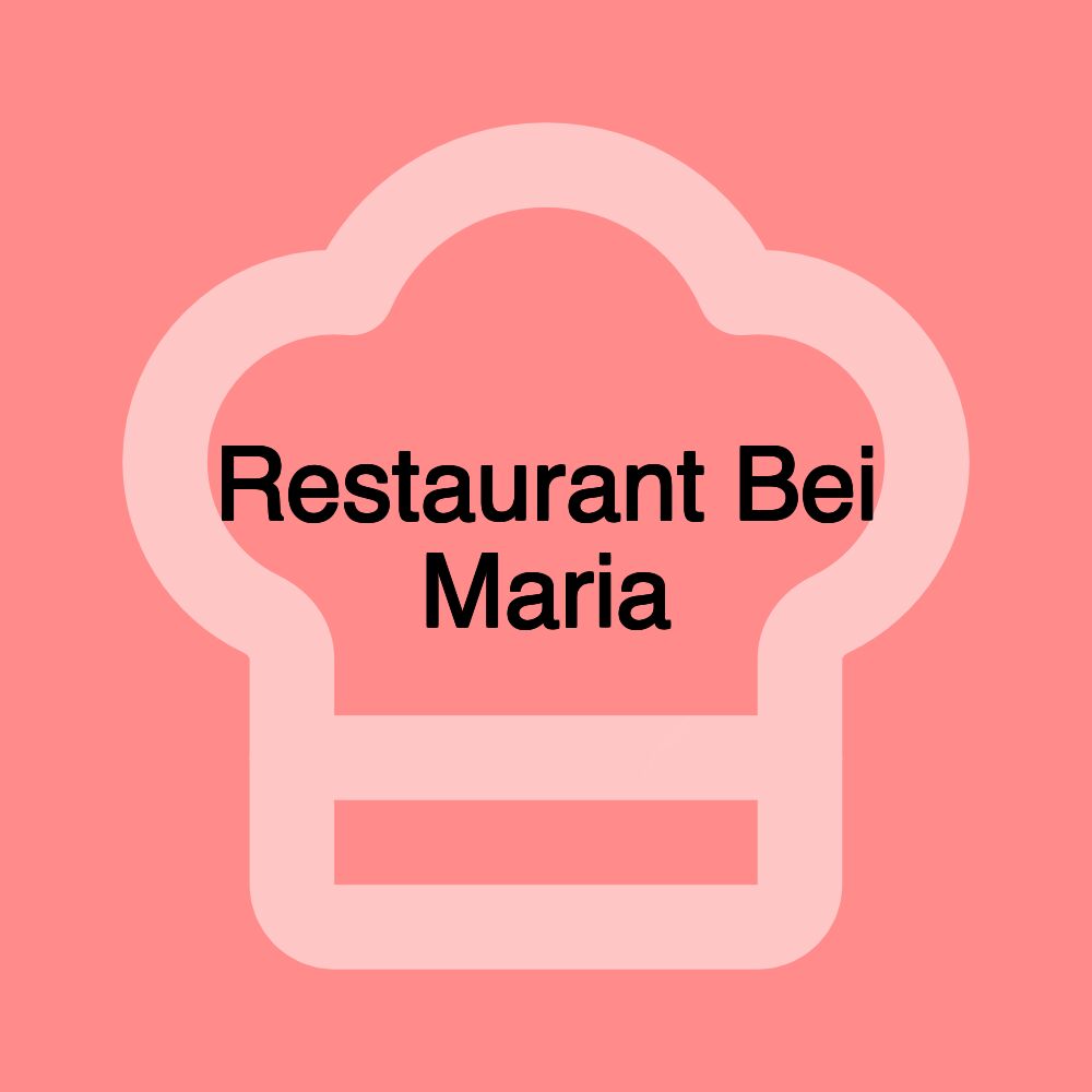 Restaurant Bei Maria