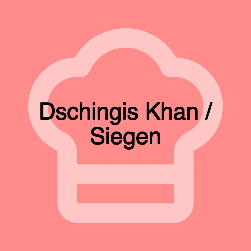 Dschingis Khan / Siegen Dschingis Khan / Siegen