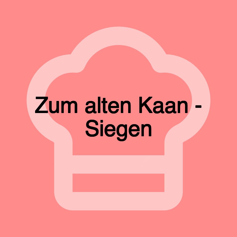 Zum alten Kaan - Siegen Zum alten Kaan - Siegen