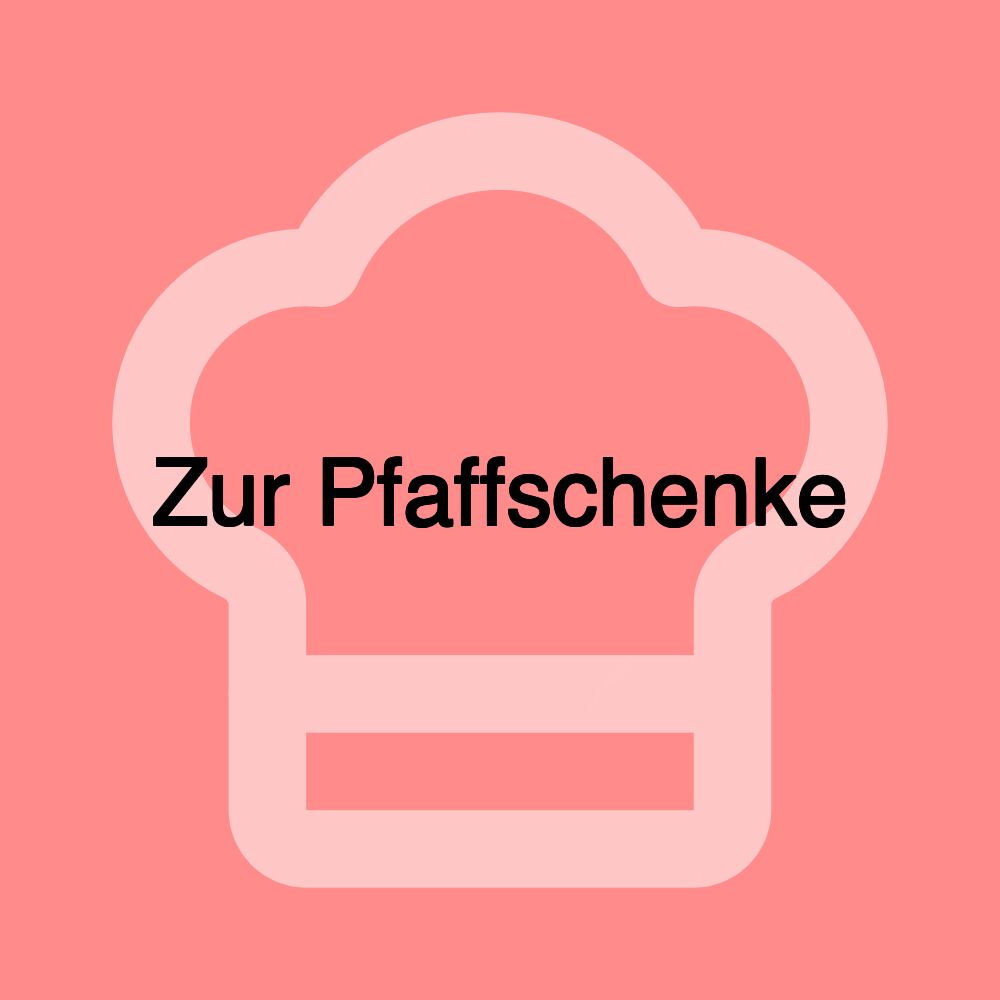 Zur Pfaffschenke