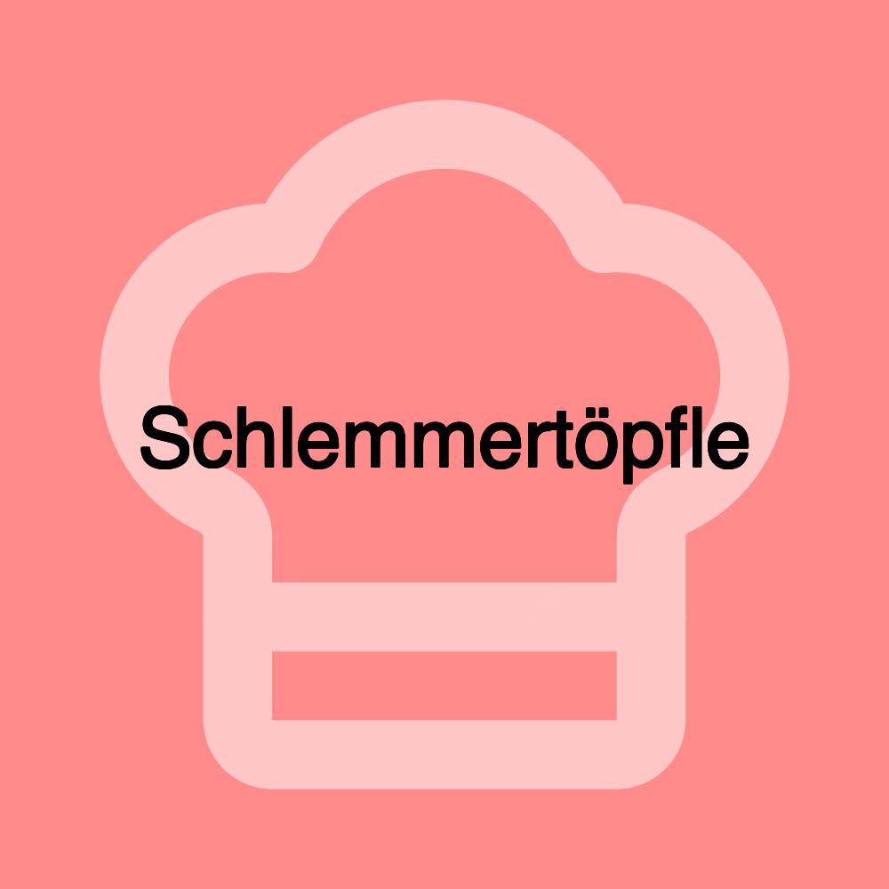 Schlemmertöpfle Schlemmertöpfle