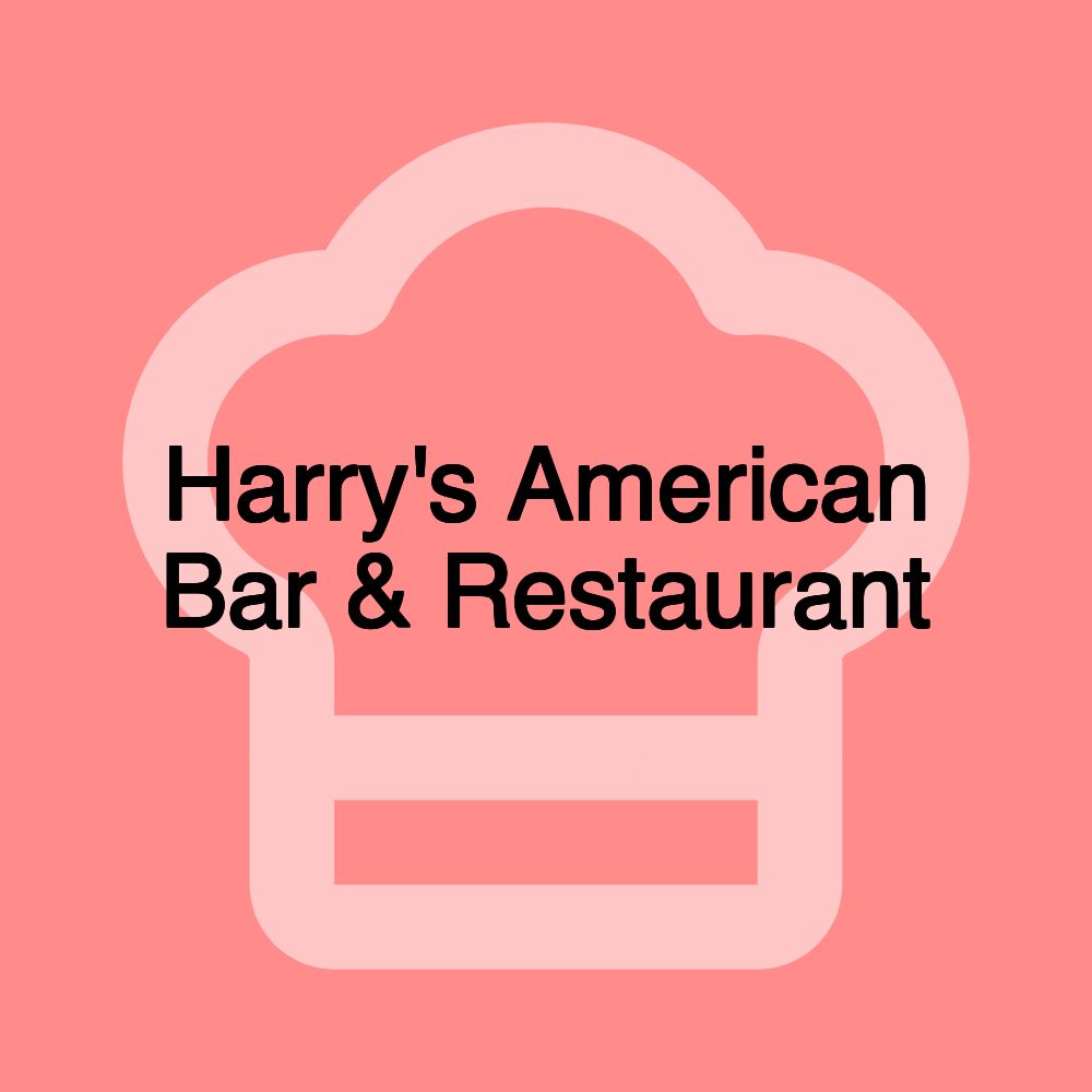 Harry's American Bar & Restaurant Harry's American Bar & Restaurant