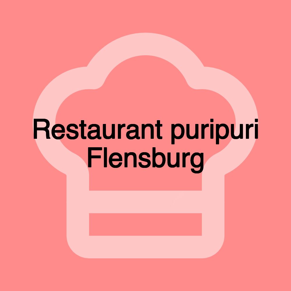 Restaurant puripuri Flensburg