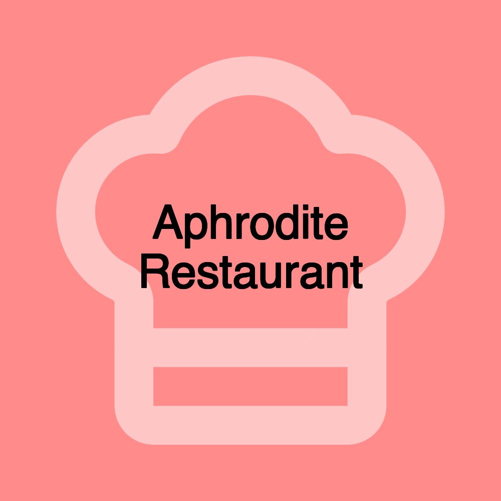 Aphrodite Restaurant