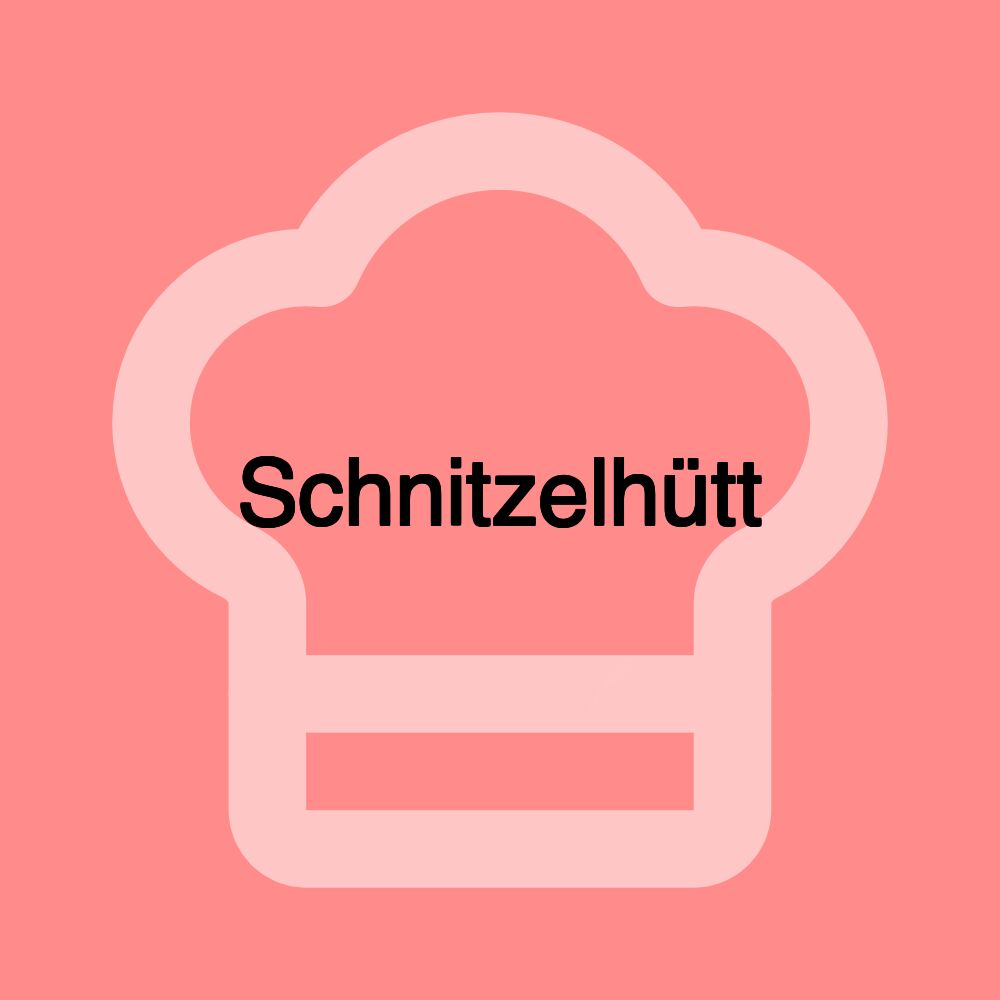 Schnitzelhütt