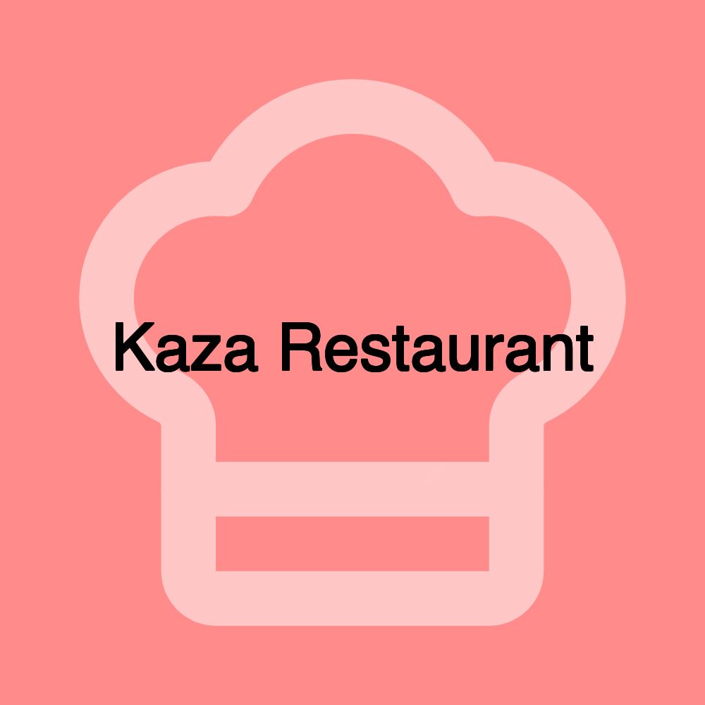 Kaza Restaurant