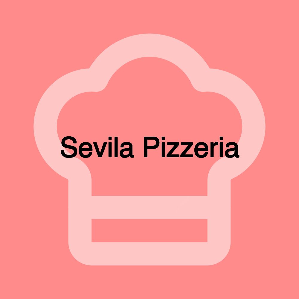 Sevila Pizzeria Sevila Pizzeria