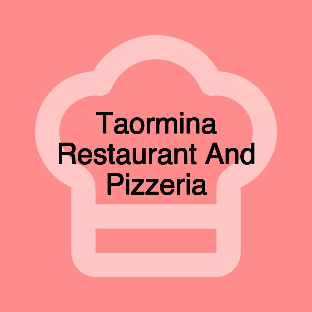 Taormina Restaurant And Pizzeria
