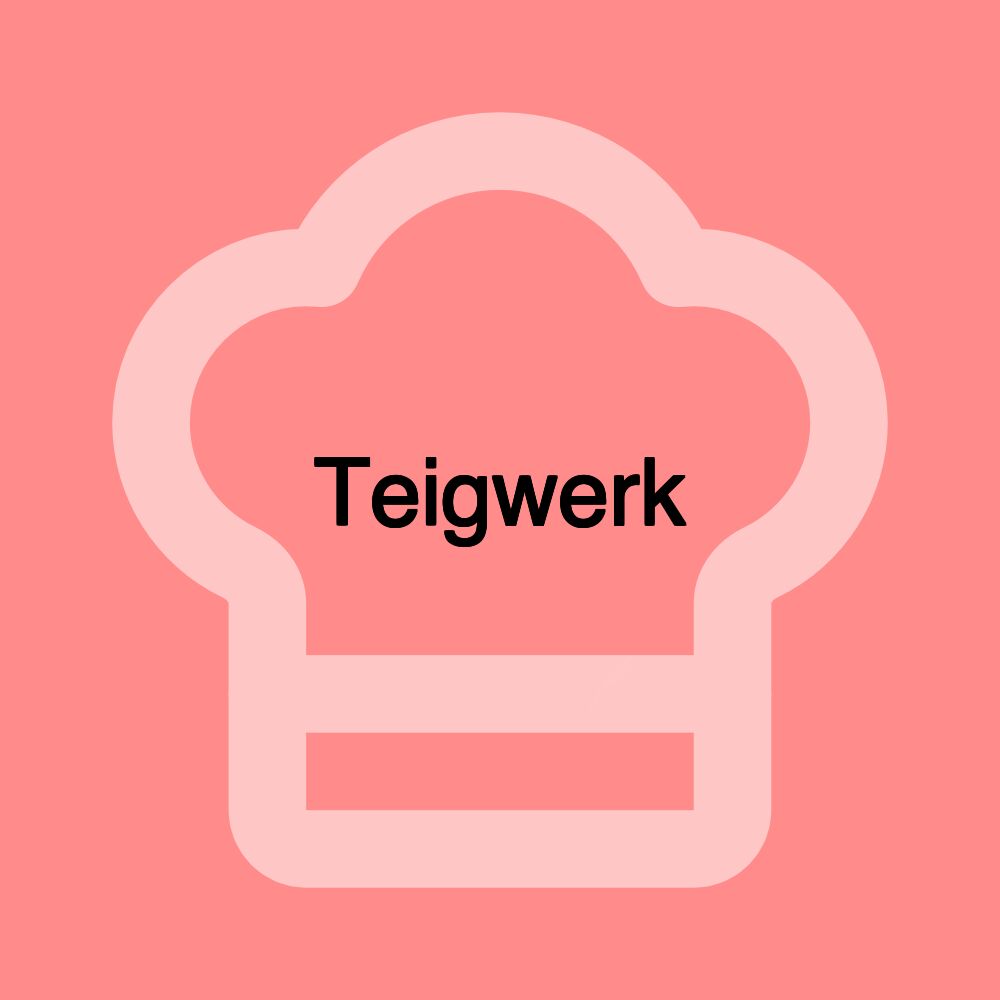 Teigwerk