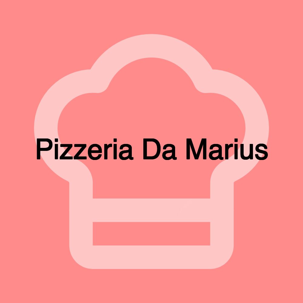 Pizzeria Da Marius Pizzeria Da Marius