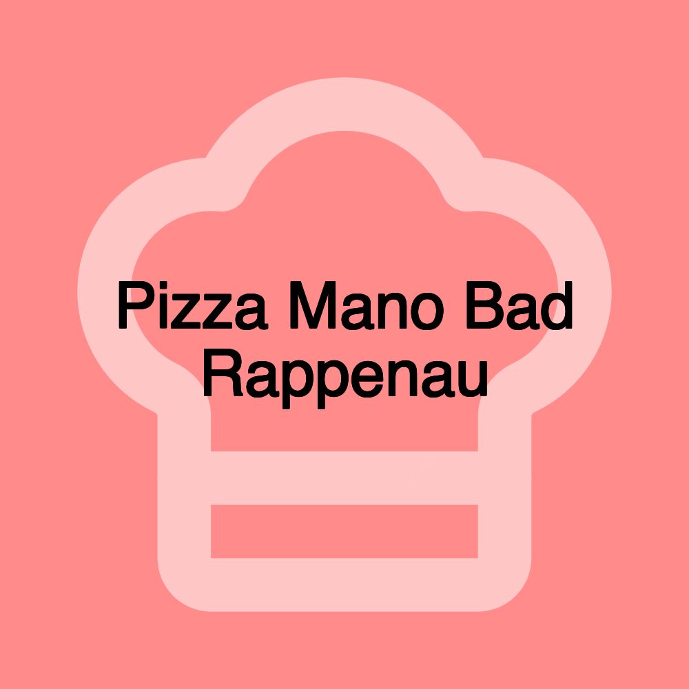 Pizza Mano Bad Rappenau Pizza Mano Bad Rappenau