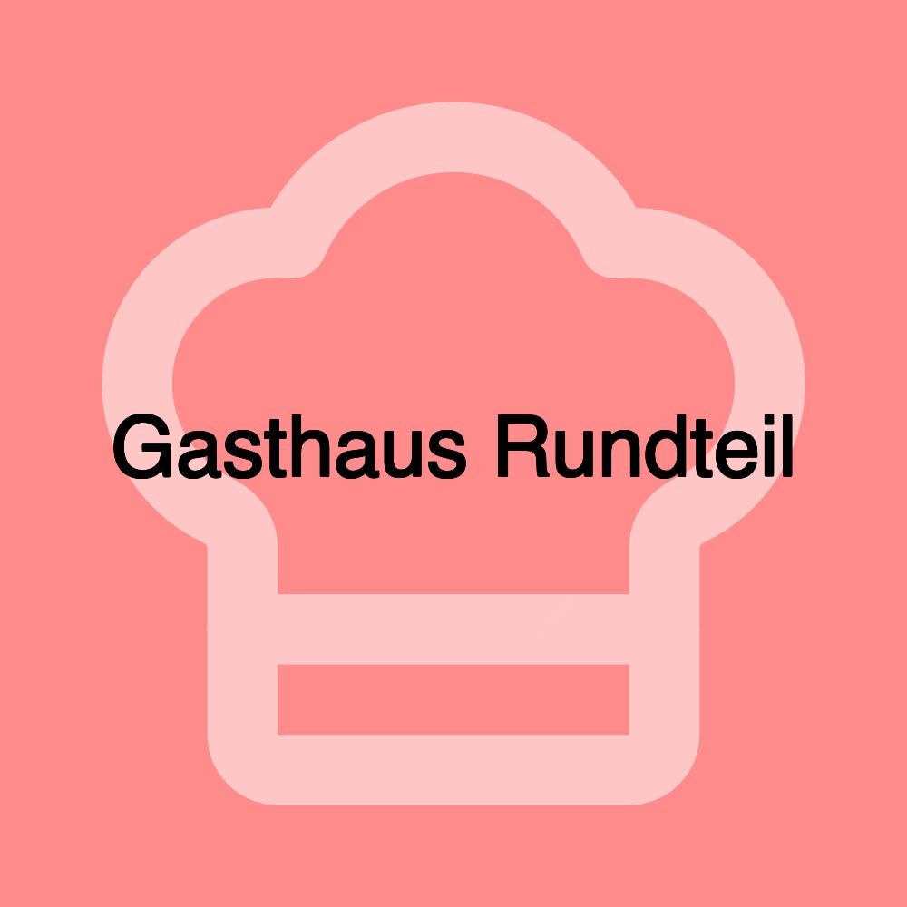 Gasthaus Rundteil