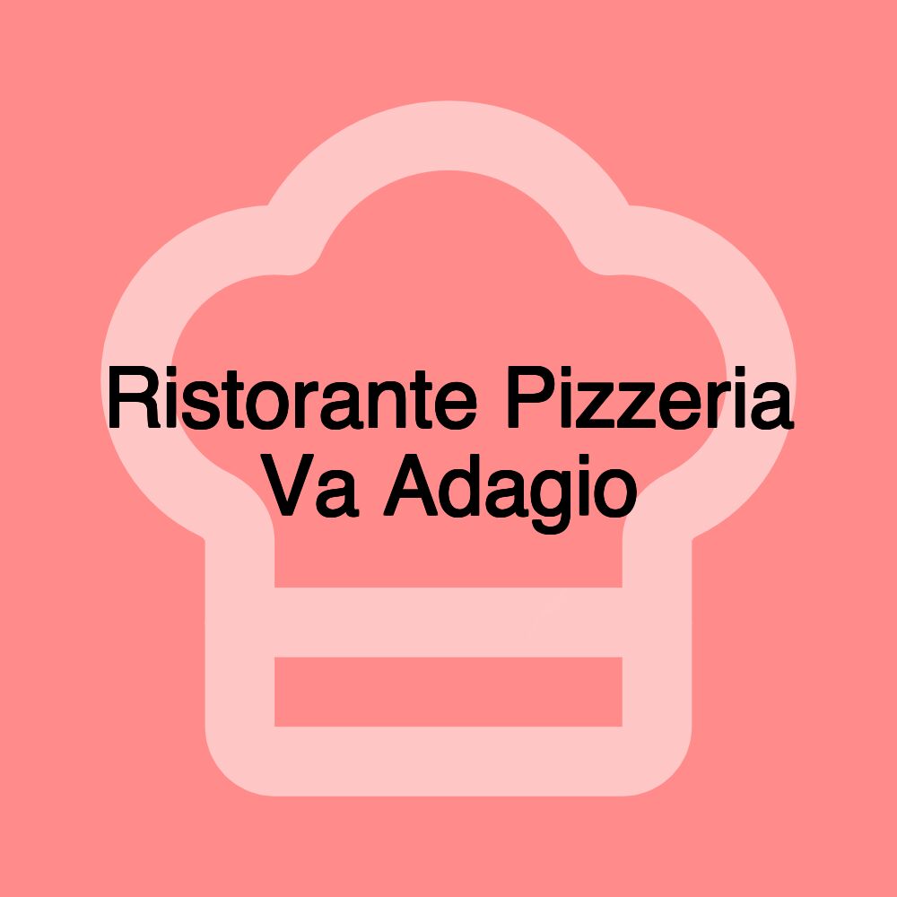 Ristorante Pizzeria Va Adagio