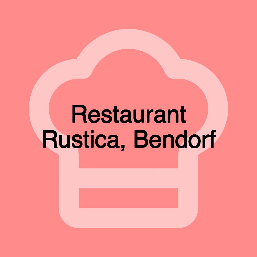 Restaurant Rustica, Bendorf