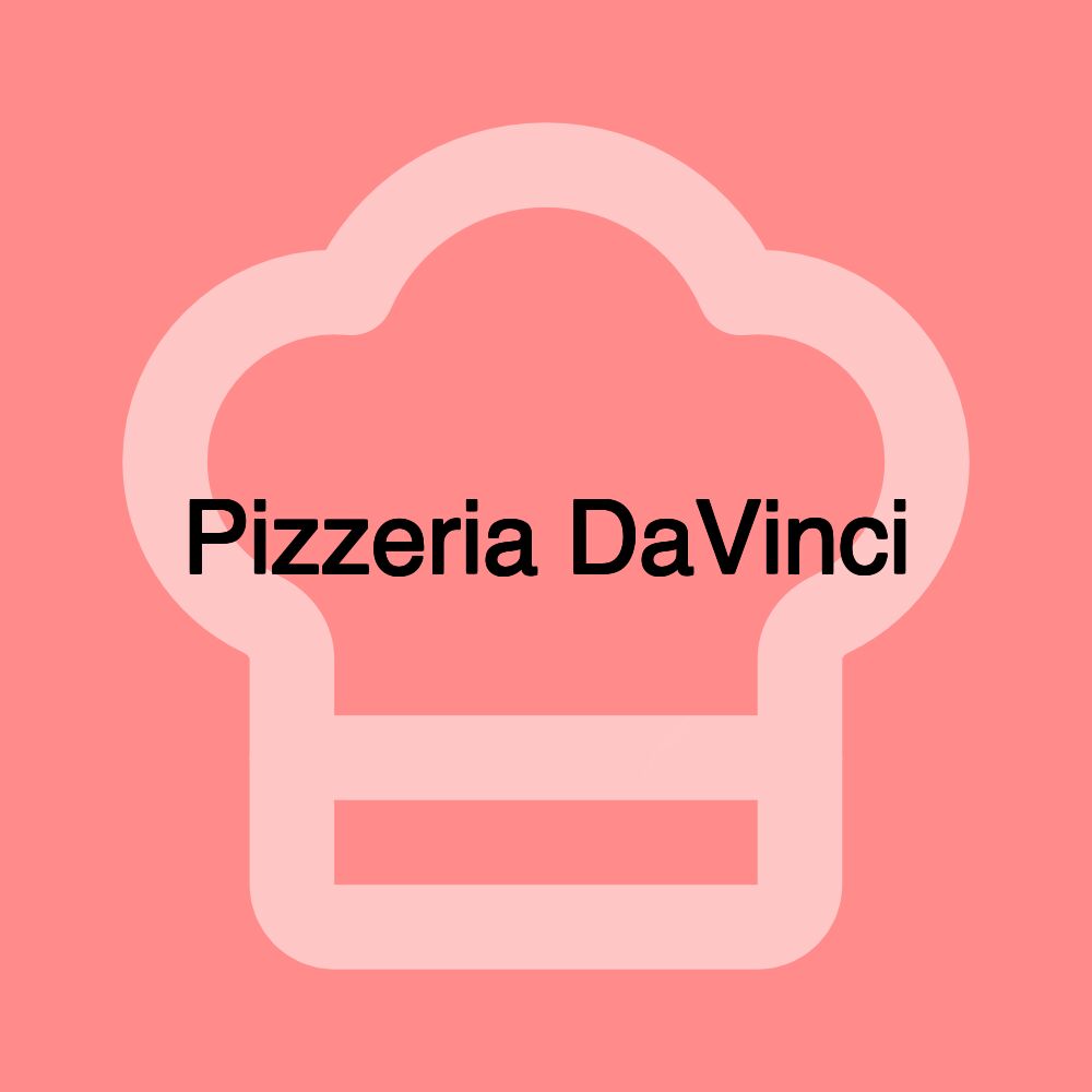 Pizzeria DaVinci Pizzeria DaVinci