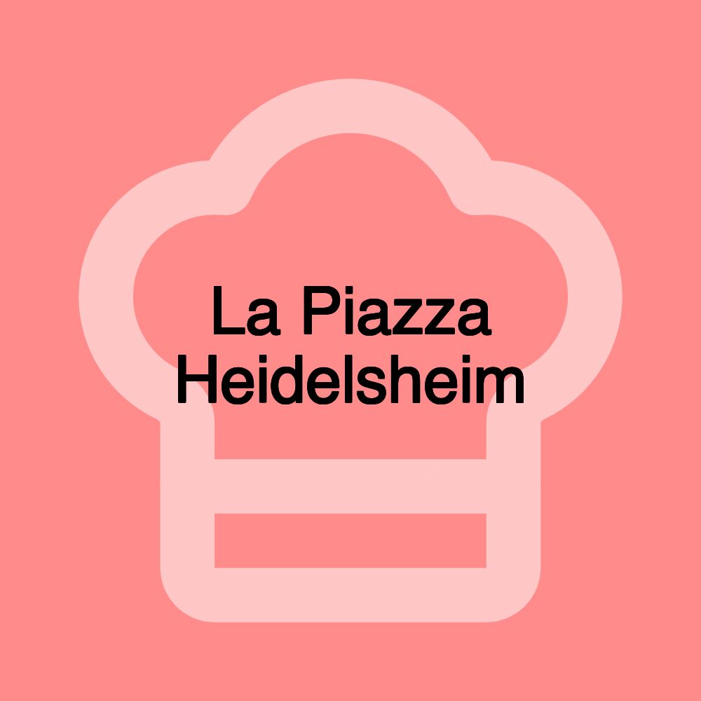 La Piazza Heidelsheim