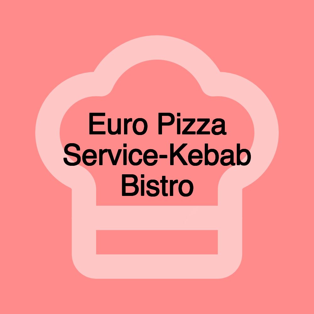 Euro Pizza Service-Kebab Bistro