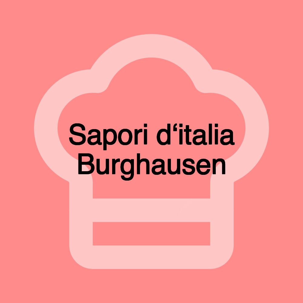 Sapori d‘italia Burghausen Sapori d‘italia Burghausen
