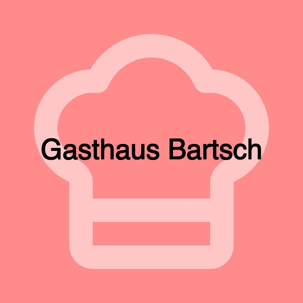 Gasthaus Bartsch