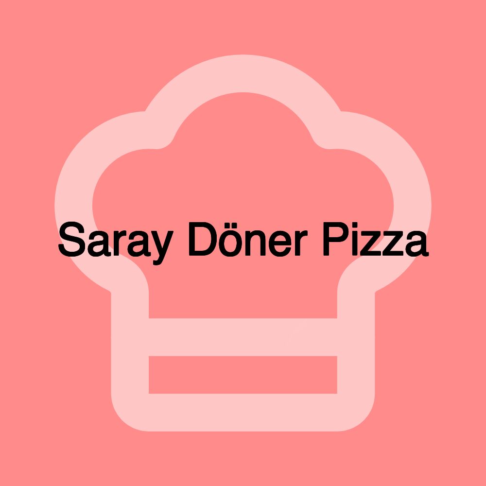 Saray Döner Pizza