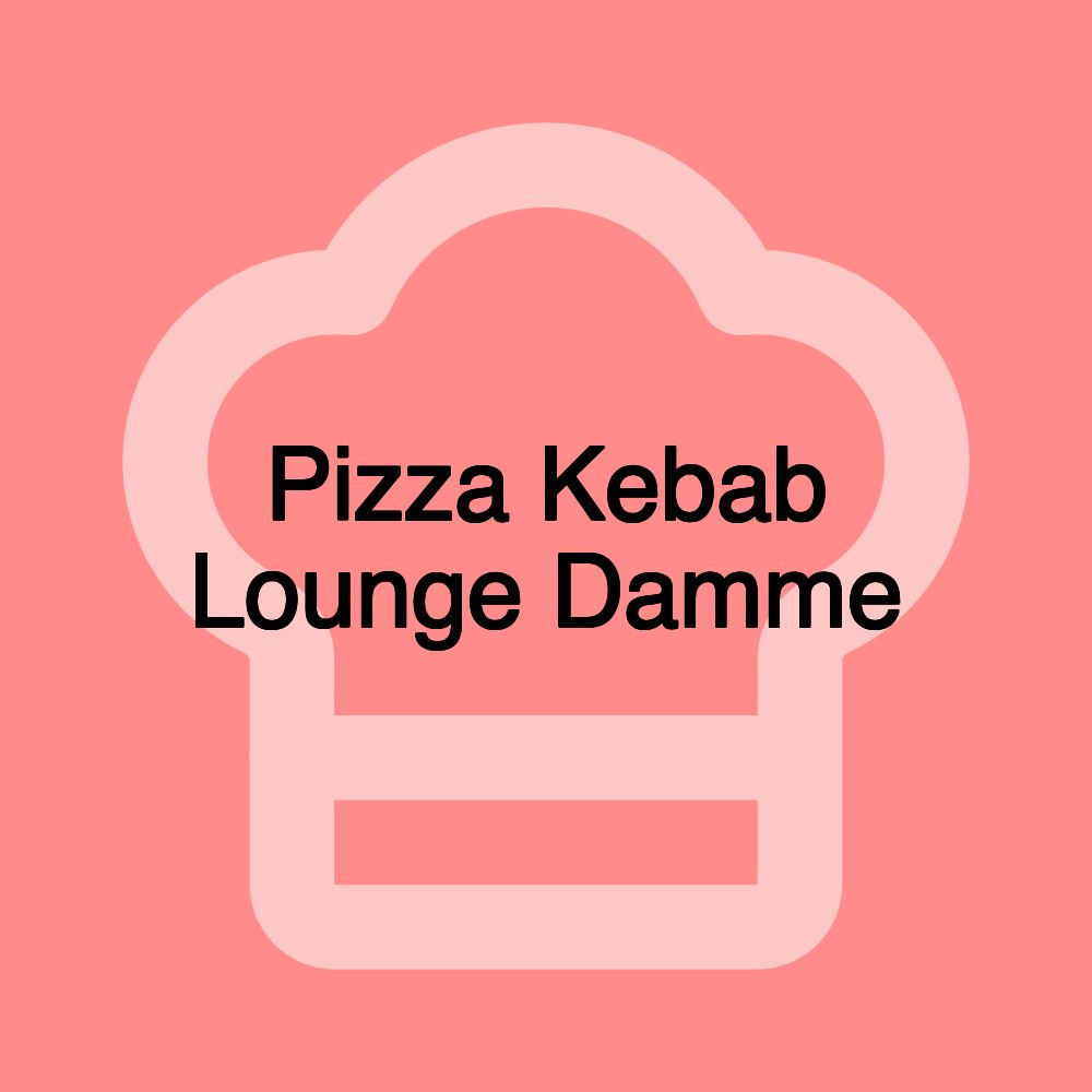 Pizza Kebab Lounge Damme