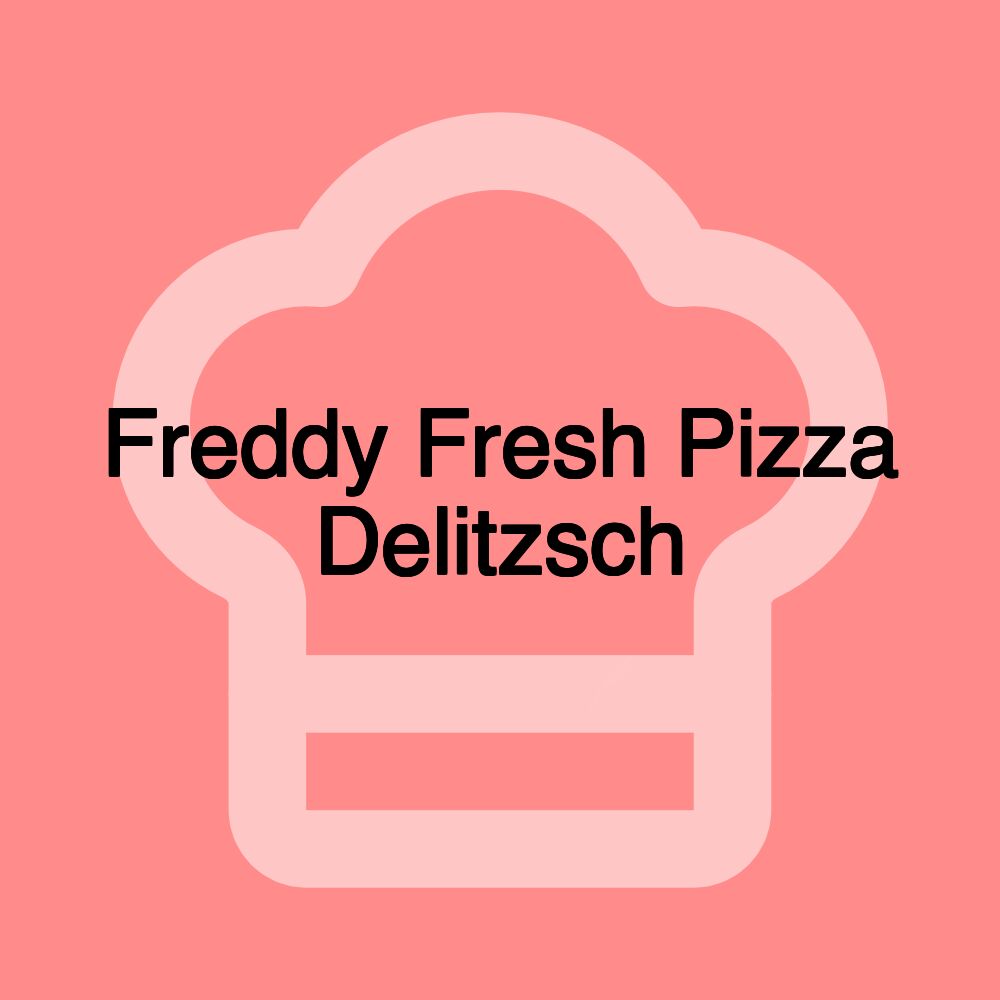 Freddy Fresh Pizza Delitzsch