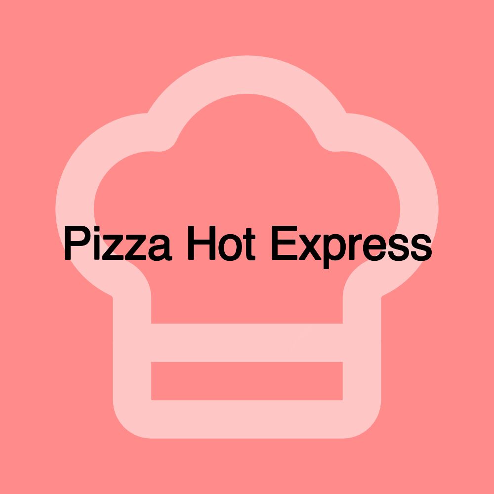 Pizza Hot Express