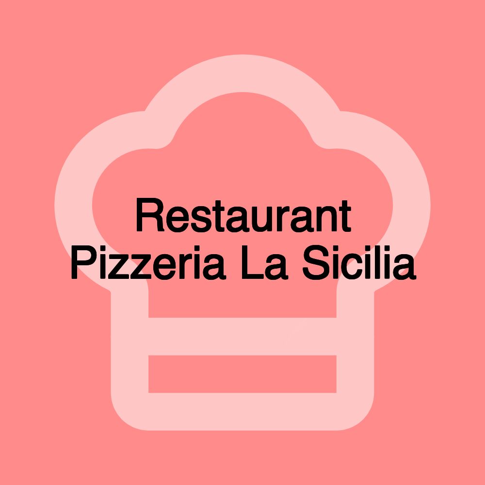 Restaurant Pizzeria La Sicilia