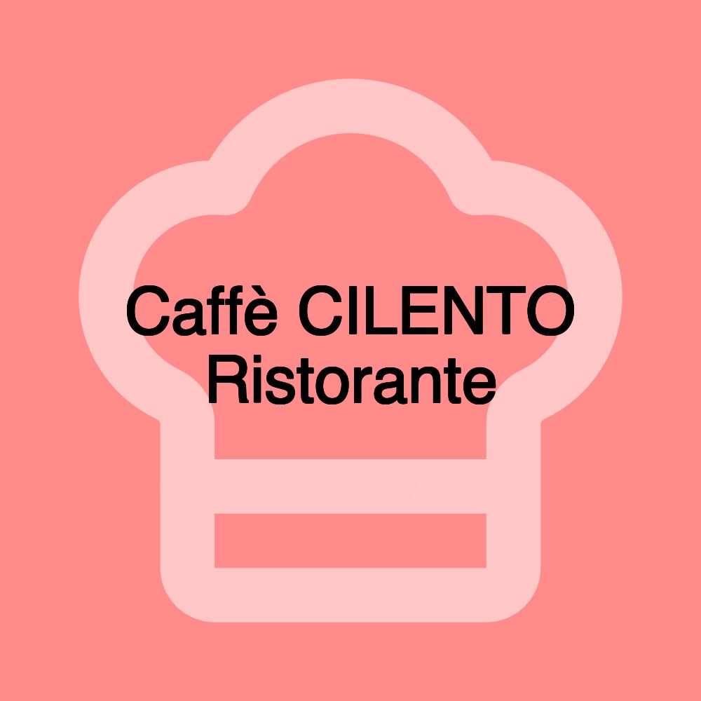 Caffè CILENTO Ristorante